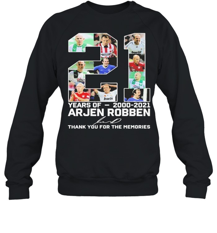 21 years of 2000 2021 arjen robben thank you for the memories shirt Unisex Sweatshirt