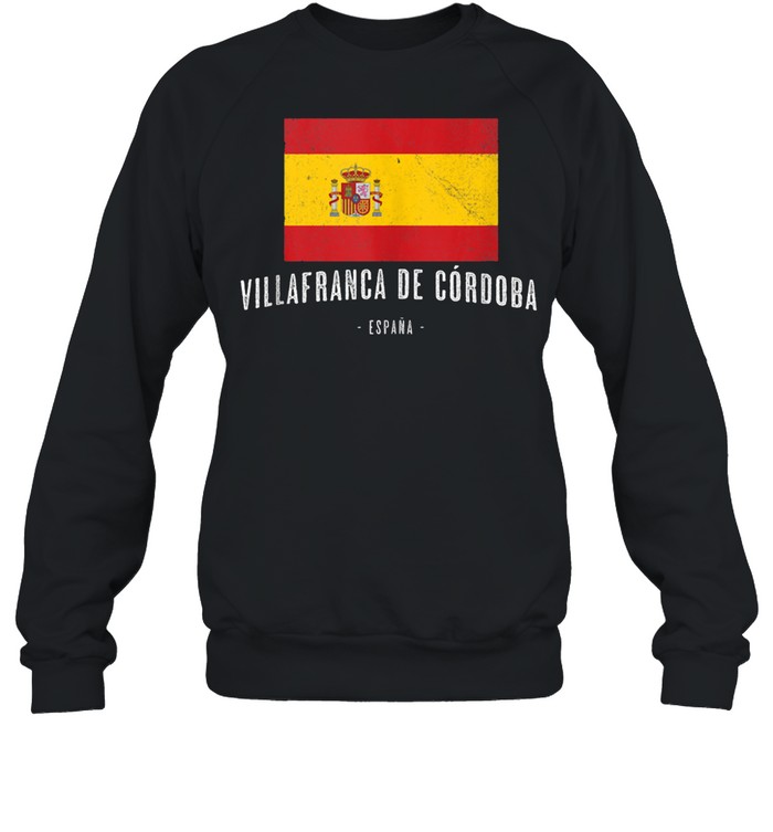 Villafranca de Córdoba Spain ES Flag City Bandera Ropa shirt Unisex Sweatshirt