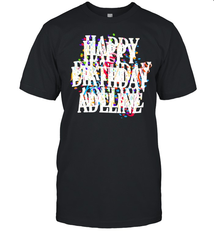 Happy Birthday Adeline First Name Girls Colorful Bday shirt Classic Men's T-shirt