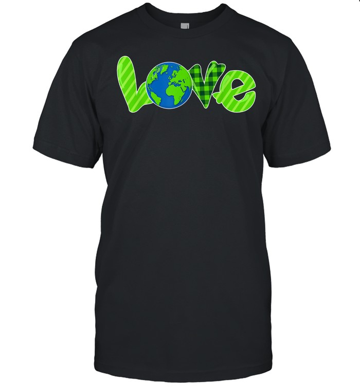 Loves Worlds Earths Days 2021s Environmentals shirts