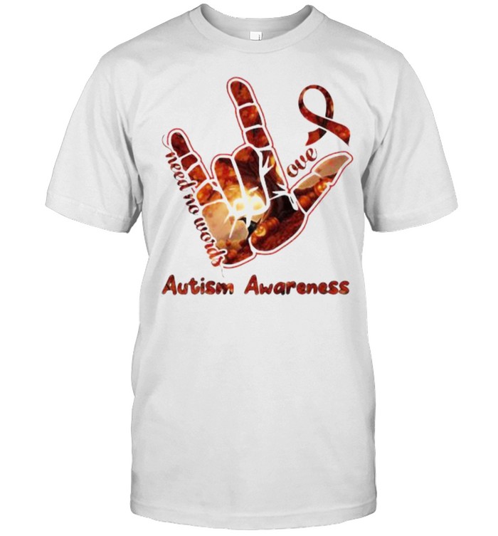 Need no words love autism awareness sign language shirt Classic Men's T-shirt