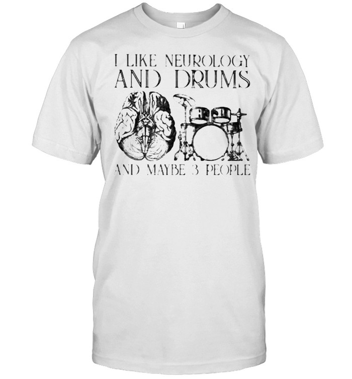 Is Likes Neurologys Ands Drumss Ands Maybes 3s Peoples Shirts