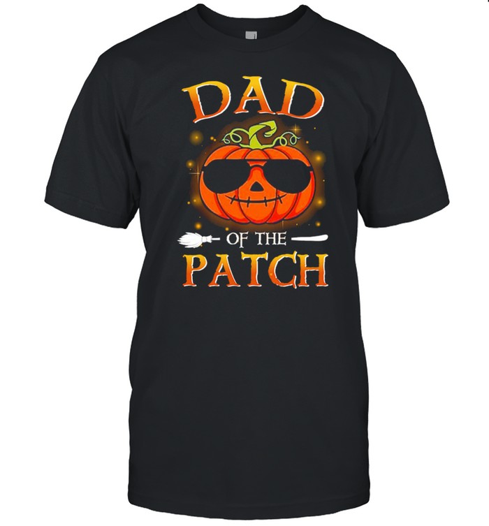 Dad Pumpkin Of The Patch Halloween shirts
