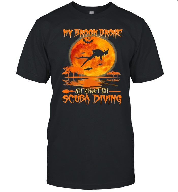 My Broom Broke So Now I Go Scuba Diving Moon Water Halloween shirts