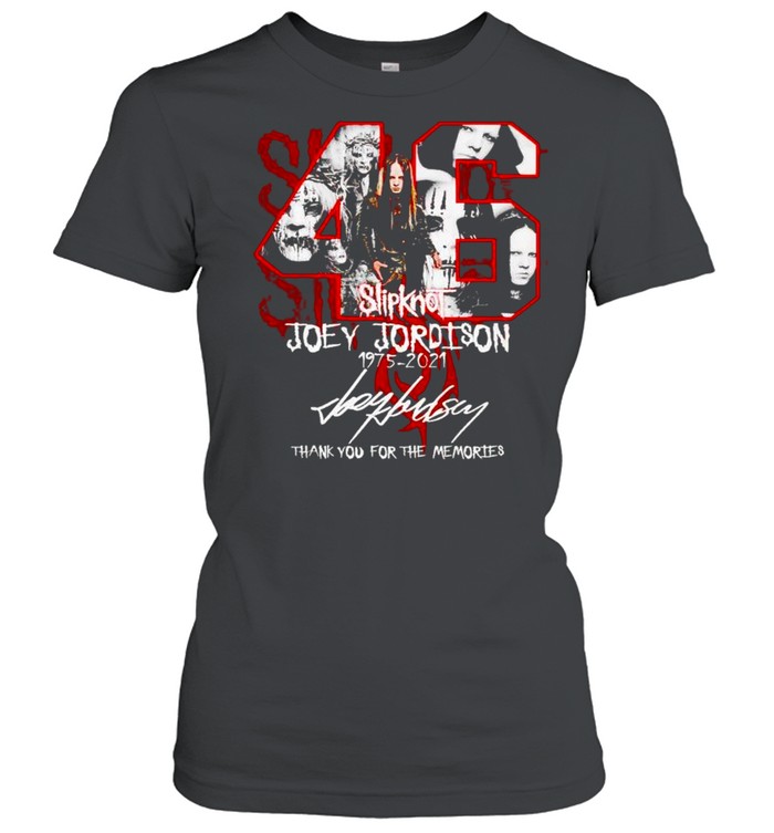 Slipknot 46 years Joey Jordison 1975 2021 signature shirt Classic Women's T-shirt