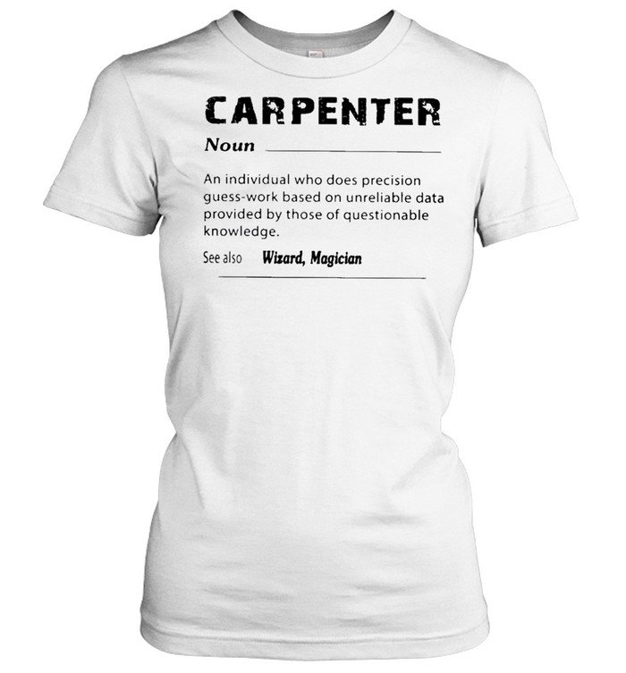 Carpenter noun shirt Classic Women's T-shirt