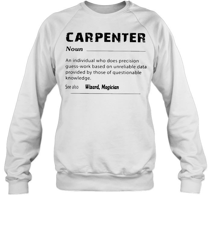 Carpenter noun shirt Unisex Sweatshirt