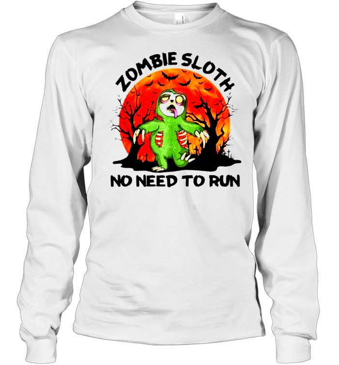 Zombie sloth no need to run Halloween shirt Long Sleeved T-shirt