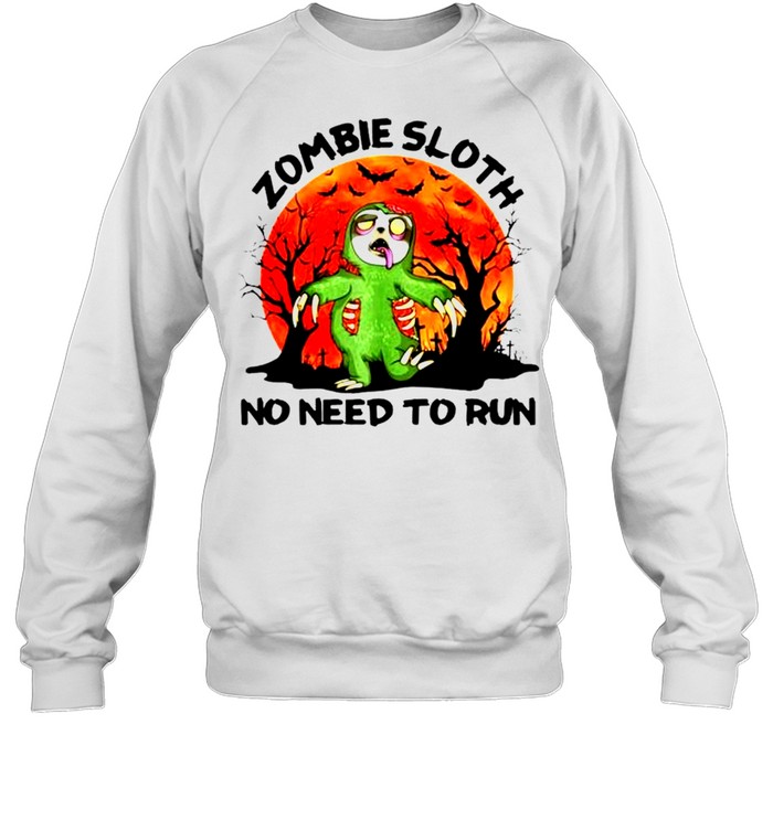 Zombie sloth no need to run Halloween shirt Unisex Sweatshirt