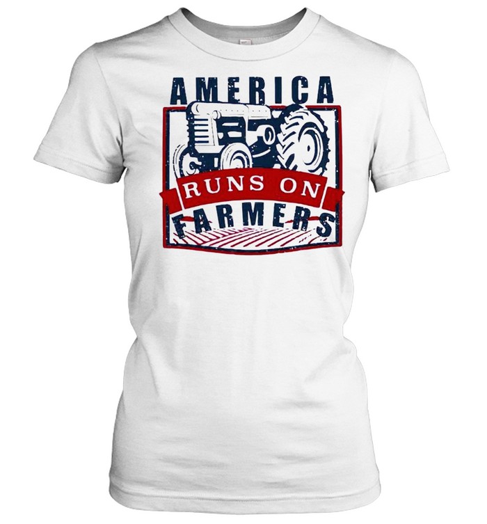 America runs on farmers shirt Classic Women's T-shirt