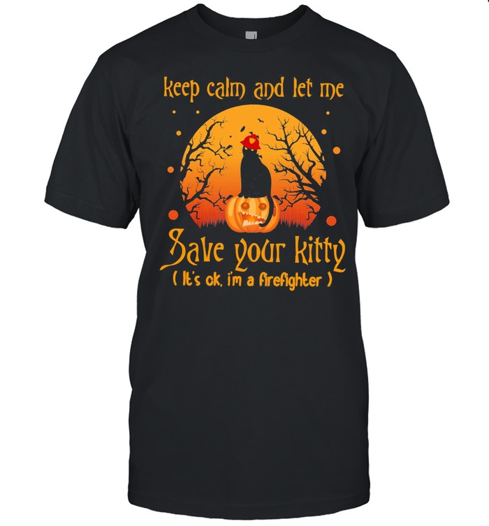 Black Cat Keep Calm And Let Me Save Your Kitty Its Ok Im A Firefighter shirt Classic Men's T-shirt