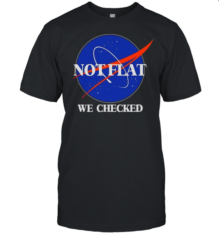 Not Flat We Checked Funny Flat Earth T-shirt Classic Men's T-shirt