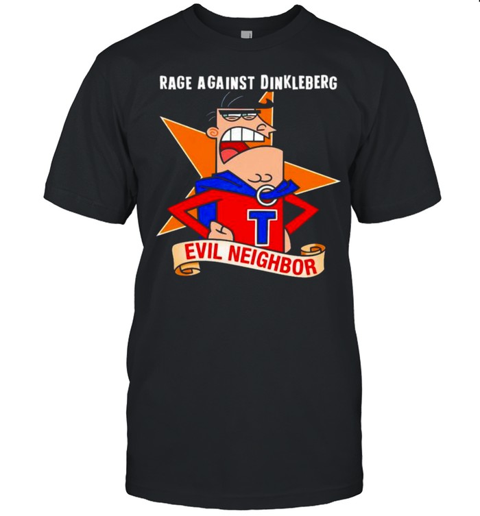 Rage Against Dinkleberg Evil Neighbor shirt Classic Men's T-shirt