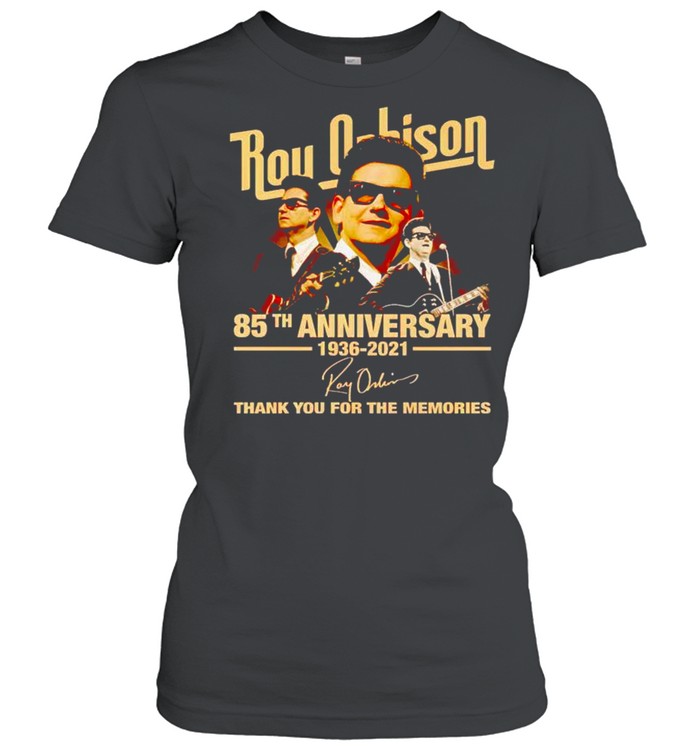 Roy Orbison 85th Anniversary 1936 2021 thank you for the memories shirt Classic Women's T-shirt