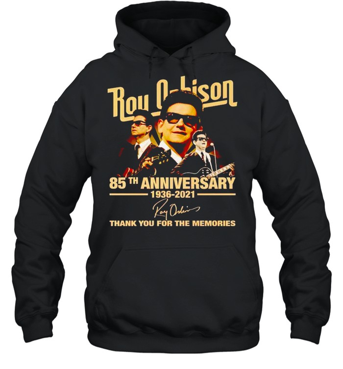 Roy Orbison 85th Anniversary 1936 2021 thank you for the memories shirt Unisex Hoodie