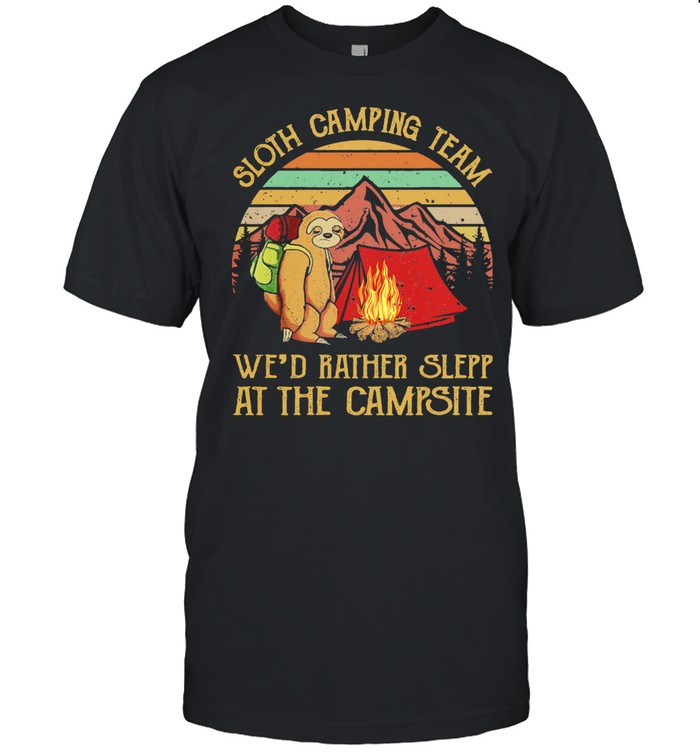 Sloth camping team wed rather sleep at the campsite vintage shirt