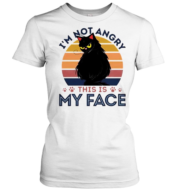 Black Cat I’m not angry this is my face shirt Classic Women's T-shirt
