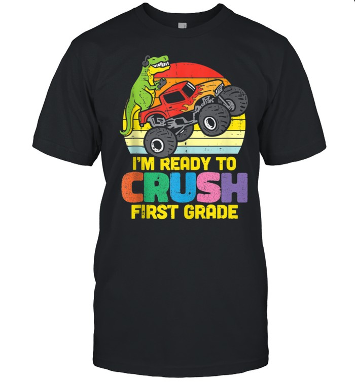 Ready To Crush 1st Grade Dino Trex First Day Of School Boys shirts