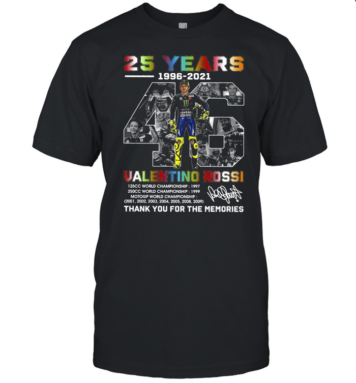 25 Years 46 1996 2021 Valentino Rossi Signature Thank You For The Memories T-shirts