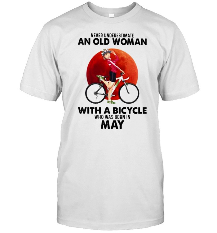 Best never Underestimate An Old Woman With A Bicycle And Was Born In May Blood Moon Shirt