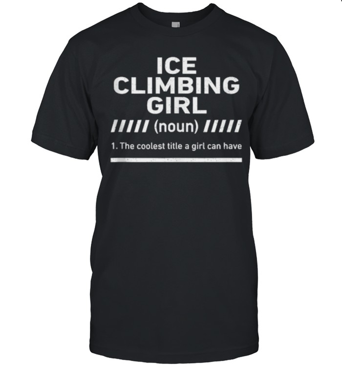 Ice Climbing Girl Definition Ice T- Classic Men's T-shirt