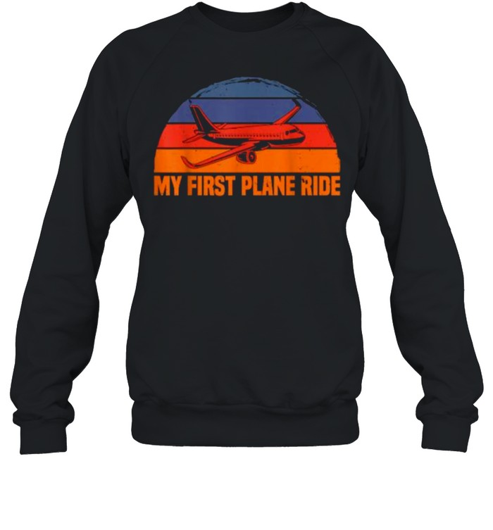 My first plane ride airplane vintage T- Unisex Sweatshirt