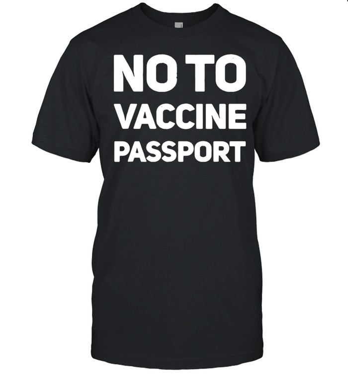 No To Vaccine Passport T-shirt Classic Men's T-shirt