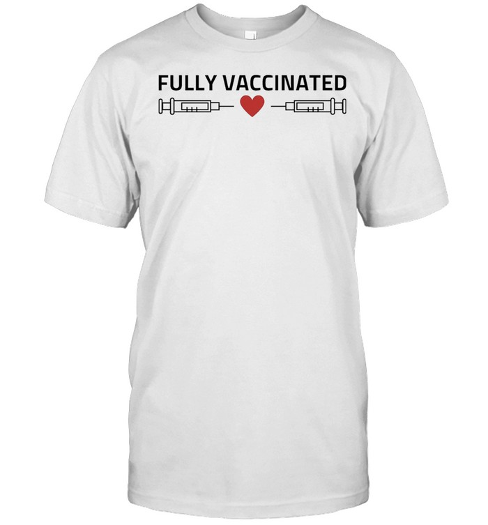 Fully vaccinated shirts