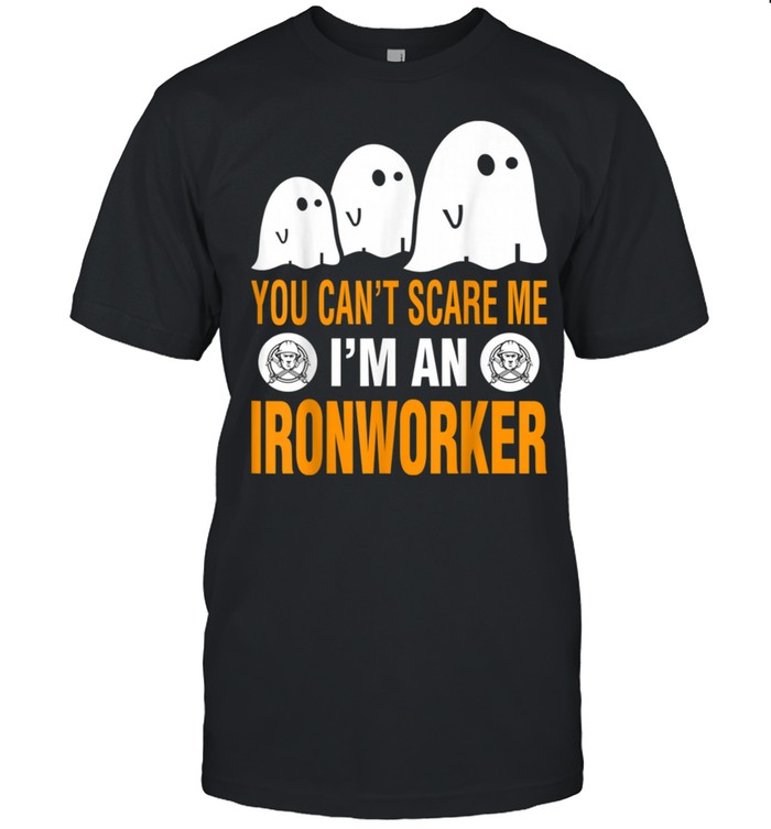 You Cant Scare Me I Am An Ironworker Halloween shirt Classic Men's T-shirt