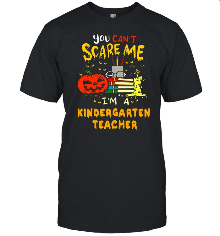 You Can’t Scare Me I’m A Kindergarten Teacher Halloween T-shirt Classic Men's T-shirt