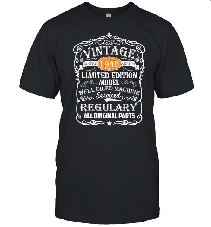 Vintages Mades Ins 1946s Retros Classics 75ths Birthdays shirts