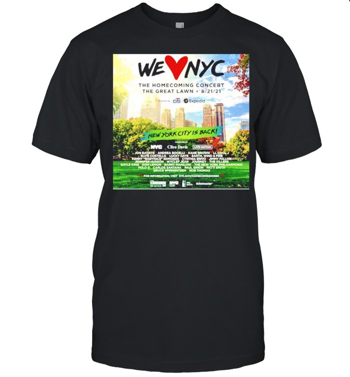 We Love Nyc New York city is back shirts