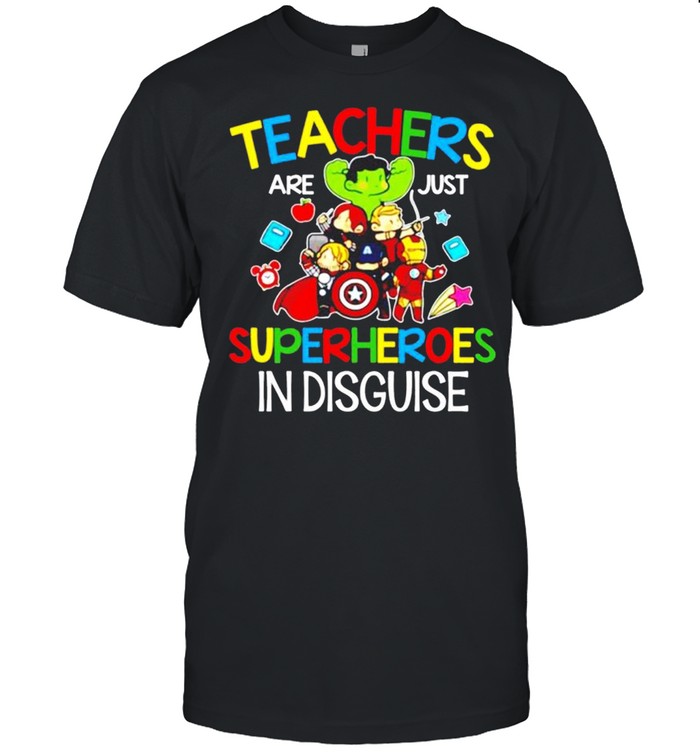 Teachers Are Just Superheroes In Disguise shirt Classic Men's T-shirt