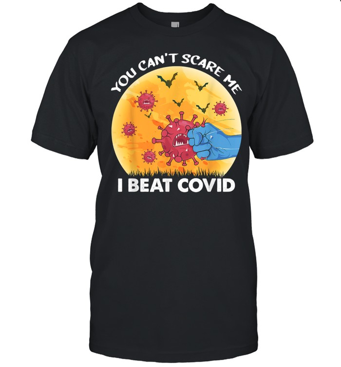 You Scare Me I Beat COVID Survivor Doctor Nurse Halloween shirt Classic Men's T-shirt