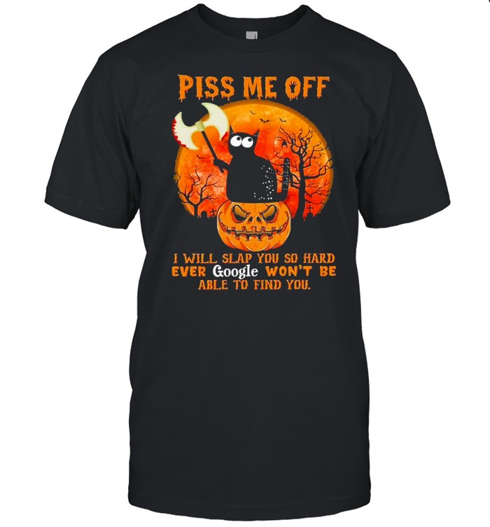 Black Cat Pumpkin piss me off I will slap You so hard ever google won’t be able to find You halloween shirt Classic Men's T-shirt