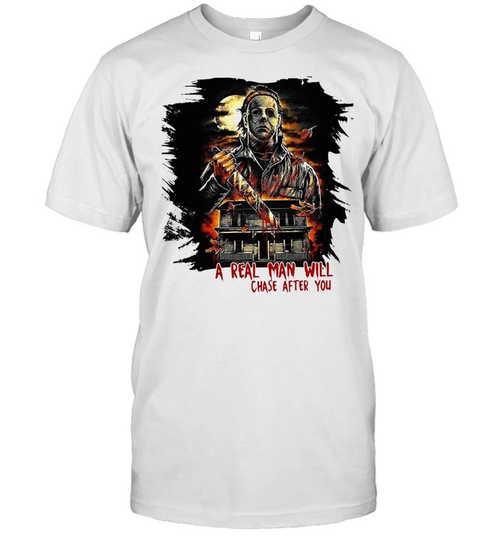 A Real Man Will Chase After You Horror Movies T-shirt Classic Men's T-shirt