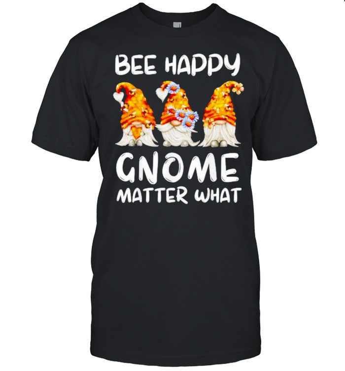 Bee happy Gnome matter what shirt Classic Men's T-shirt