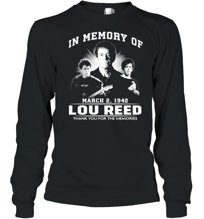 In memory of Lou Reed thank you for the memories t-shirt Long Sleeved T-shirt