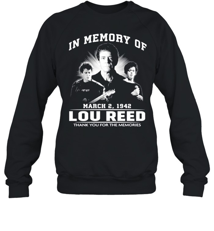 In memory of Lou Reed thank you for the memories t-shirt Unisex Sweatshirt