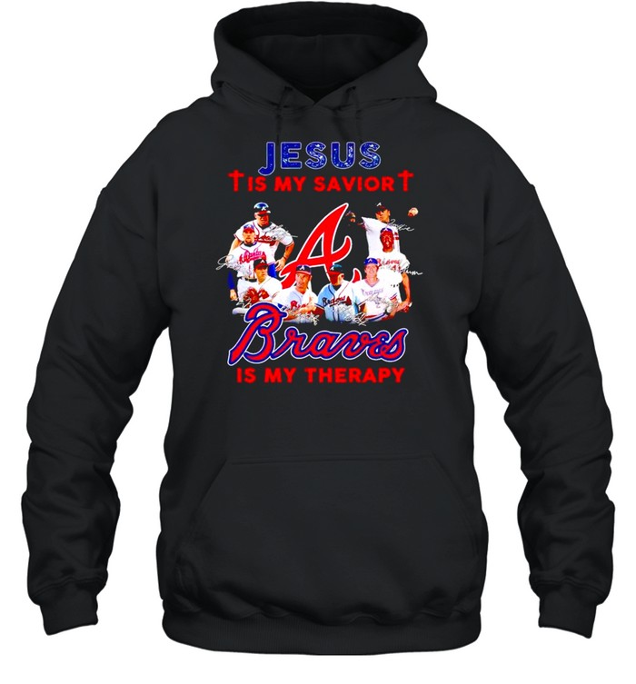 Jesus is my savior Braves is my therapy shirt Unisex Hoodie