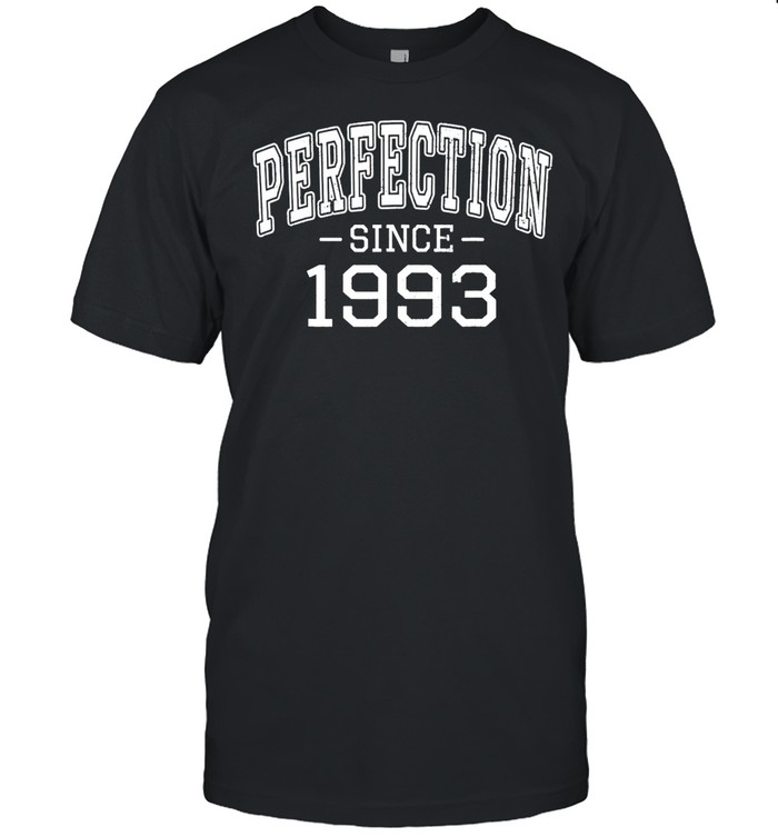 Perfection since 1993 Vintage Style Born in 1993 Birthday shirts