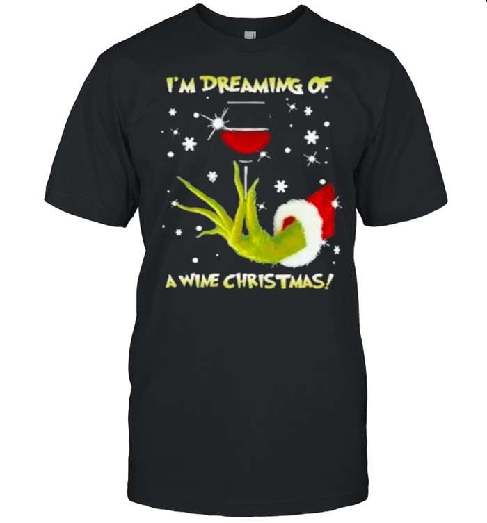 I’m Dreaming Of A Wine Christmas Grinch  Classic Men's T-shirt