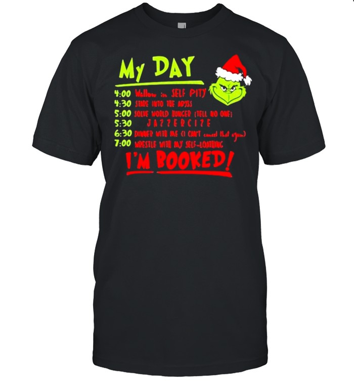 My Day I’m Booked Grinch  Classic Men's T-shirt