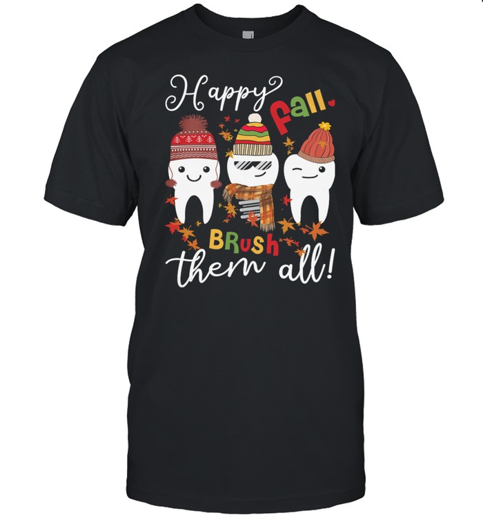 Dental Happy Fall Brush Them All shirt Classic Men's T-shirt