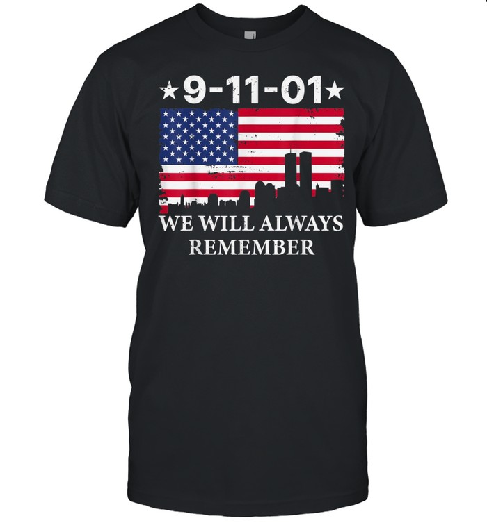 We Will Never Forget 911 20th Anniversary Patriot Day 2021 shirts