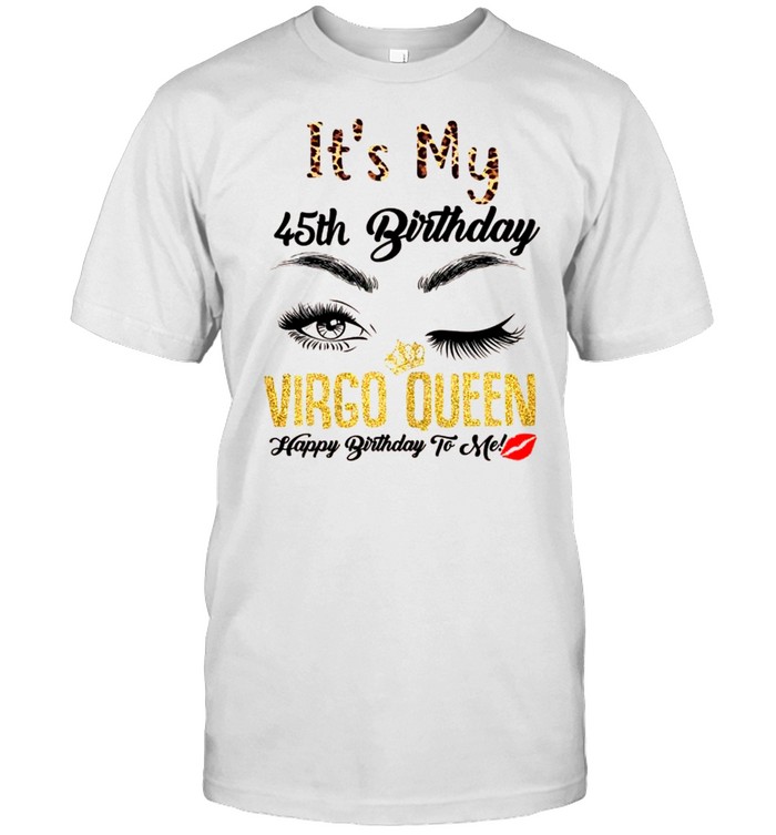 Virgos Queens Itss Mys 45ths Bdays 45s Yearss Olds Girls 1976s shirts