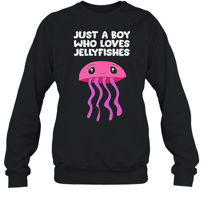 Just A Boy Who Loves Jellyfishes shirt Unisex Sweatshirt