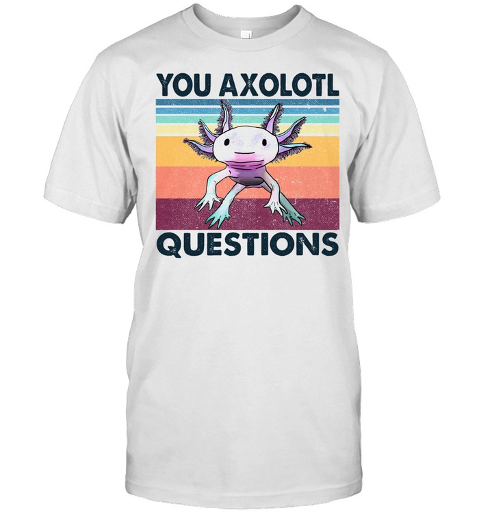 You axolotl questions vintage shirts