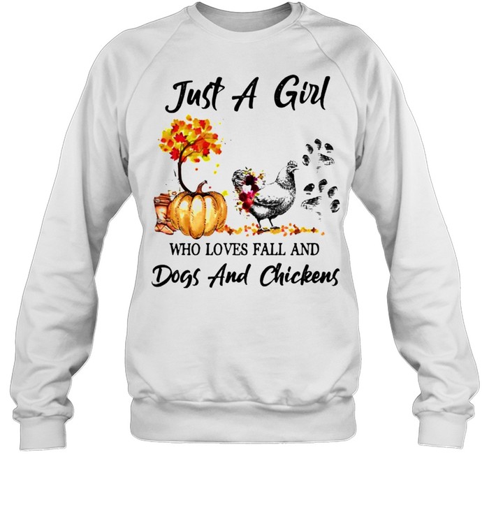 Just a girl who loves fall and dogs and chickens shirt Unisex Sweatshirt