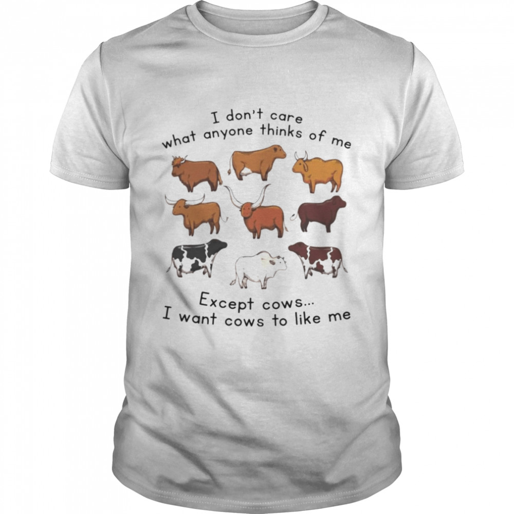 Is Dons’ts Cares Whats Anyones Thinkss Ofs Mes Excepts Cowss shirts